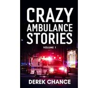 Crazy Ambulance Stories: Volume 1
