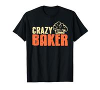 Crazy Baker Funny Pastry Chef Kitchen Humor T-Shirt