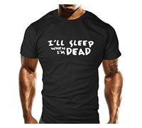 Crazy Beast Clothing I'll Sleep when i'm Dead Gym T-Shirt - Gym Training Top - Sports - Bodybuilding Fasion Casual Fitted Fit Top