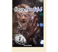 CRAZY BEAUTIFUL: Letters From A Passionate Mind
