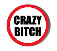 Crazy Bitch 10 x 56mm Vinyl Stickers Pack of 10