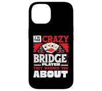 Crazy Bridge Player Warned About Bridge Card Game Player Case for iPhone 14