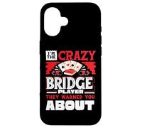 Crazy Bridge Player Warned About Bridge Card Game Player Case for iPhone 16