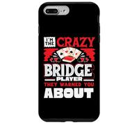 Crazy Bridge Player Warned About Bridge Card Game Player Case for iPhone 7 Plus/8 Plus