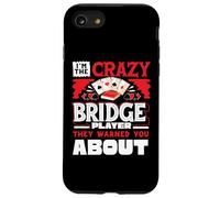Crazy Bridge Player Warned About Bridge Card Game Player Case for iPhone SE (2020) / 7/8