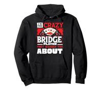 Crazy Bridge Player Warned About Bridge Card Game Player Pullover Hoodie