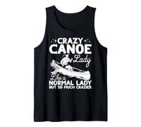 Crazy Canoe Lady Like a Normal Lady but so Much Crazier Tank Top