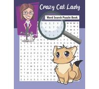 Crazy Cat Lady Word Search Puzzle Book: Includes 2 Different Types of Puzzles - Word Search and Word Scramble Puzzles with Cat-themed Jokes, Large Print, Fun for Every Cat Lover! (Puzzle Books)