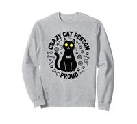 Crazy Cat Person and Proud: Feline Lover's Delight Sweatshirt, Adult Unisex, Heather Grey, XL
