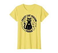Crazy Cat Person and Proud: Feline Lover's Delight T-Shirt, Women, Lemon, L