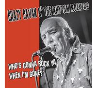 Crazy Cavan 'N' the Rhythm Rockers - Who'S Gonna Rock You When I'M Gone? (Col. Vinyl) [VINYL]
