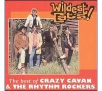 Crazy Cavan & Rhythm Rockers - Wildest Cats in Town: Best of