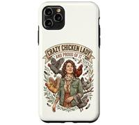 Crazy Chicken Lady and Proud Backyard Chicken Poultry Farmer Case for iPhone 11 Pro Max