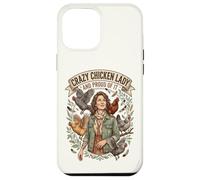 Crazy Chicken Lady and Proud Backyard Chicken Poultry Farmer Case for iPhone 12 Pro Max