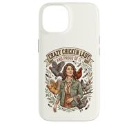 Crazy Chicken Lady and Proud Backyard Chicken Poultry Farmer Case for iPhone 14