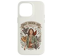 Crazy Chicken Lady and Proud Backyard Chicken Poultry Farmer Case for iPhone 14 Pro Max