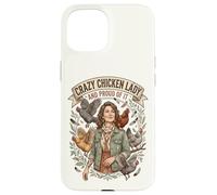 Crazy Chicken Lady and Proud Backyard Chicken Poultry Farmer Case for iPhone 15