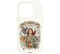 Crazy Chicken Lady and Proud Backyard Chicken Poultry Farmer Case for iPhone 15 Pro