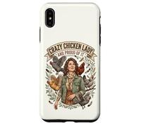 Crazy Chicken Lady and Proud Backyard Chicken Poultry Farmer Case for iPhone XS Max