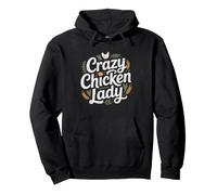 Crazy Chicken Lady Backyard Flock Keeper Who Talks Hens Pullover Hoodie