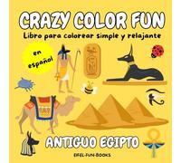 "Crazy Color Fun - Antiguo Egipto": Libro para colorear sencillo y relajante para adultos y adolescentes | Con diseños sencillos para la relajación | 22 x 22 centímetros