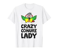 Crazy Conure Lady Green Ch onure Parrot T-Shirt