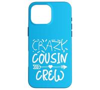 Crazy Cousin Crew Funny Family Matching Group Case for iPhone 16 Pro Max