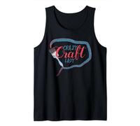 "Crazy Craft Lady" Craft-lovers Funny Tank Top