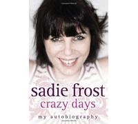 Crazy Days: My Autobiography