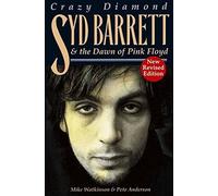 Crazy Diamond: Syd Barrett and the Dawn of "Pin. Watkinson<|