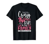 Crazy Doesn't Run in My Family It Gallops Funny Horse Lover T-Shirt