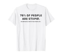 Crazy Dog 70% of Humans are Stupid, Funny, Jokes, Sarcastic T-Shirt