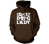 Crazy Dog Lady - Unisex Hoodie - Pet Dog Owner Doggy Mum Puppy L Brown