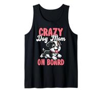 Crazy Dog Mom On Board Funny Pet Lover Tank Top