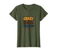 Crazy Dog Person Paw Print Bone Crown Pet Lover T-Shirt, Women, Olive, XXL