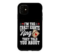Crazy Eights Cards Player Legend The King Crazy Eights Case for iPhone 11