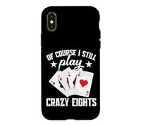 Crazy Eights Tournament Legend Still Play Crazy Eights Case for iPhone X/XS