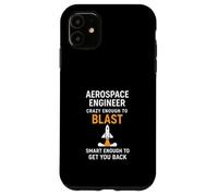 Crazy Enough Funny Aerospace Engineer Engineering Rocket Case for iPhone 11