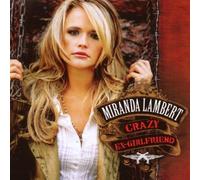 Crazy Ex-Girlfriend by Lambert, Miranda (2007) Audio CD by Unknown (1212-01-01j