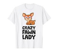 Crazy Fawn Lady Cute Fawn T-Shirt