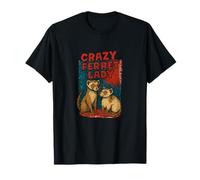 Crazy Ferret Lady Funny Pet Owner Humor T-Shirt