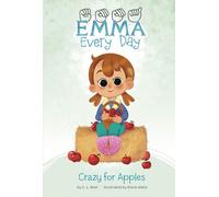 Crazy for Apples (Emma Every Day)