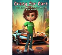 Crazy for Cars: The Silly Story of Musse and his Wild Wheels