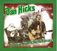 Crazy for Christmas by Dan Hicks & the Hot Licks (2010-10-12)