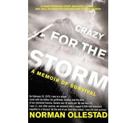 Crazy for the Storm – A Memoir of Survival – Harper