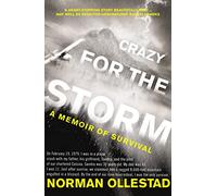 Crazy for the Storm: A Memoir of Survival