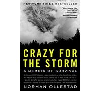 Crazy for the Storm: A Memoir of Survival First edition by Ollestad, Norman (2009) Hardcover