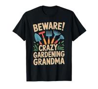 Crazy Gardening Grandma Garden Horticulture Plant Gardener T-Shirt