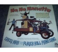 Crazy Hair And His Player Roll Piano Gang - No, No, Nanette [Vinyl LP]