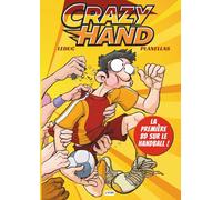 Crazy Hand | BD humour sportif consacrée au handball | L'intégral des gags | Bonus making-of Comment faire une BD ?: La première BD sur le Handball ... dessinée jeunesse et pour toute la famille